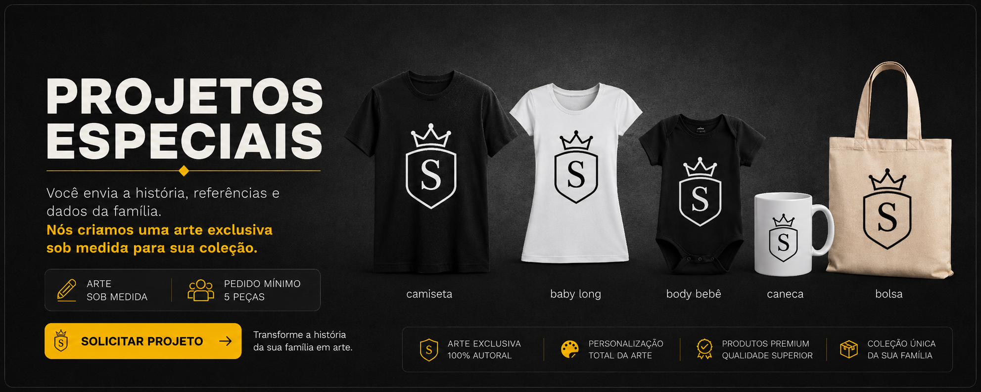 Projetos Especiais com camiseta, baby long, body bebê, caneca e bolsa